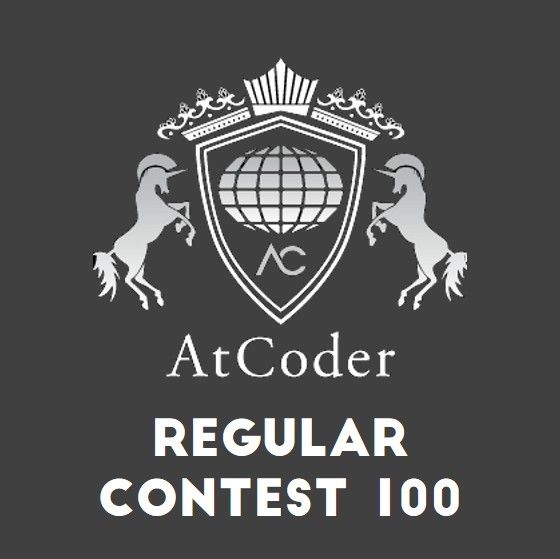 【AtCoder Regular Contest 100】Solution / Editorial / 题解